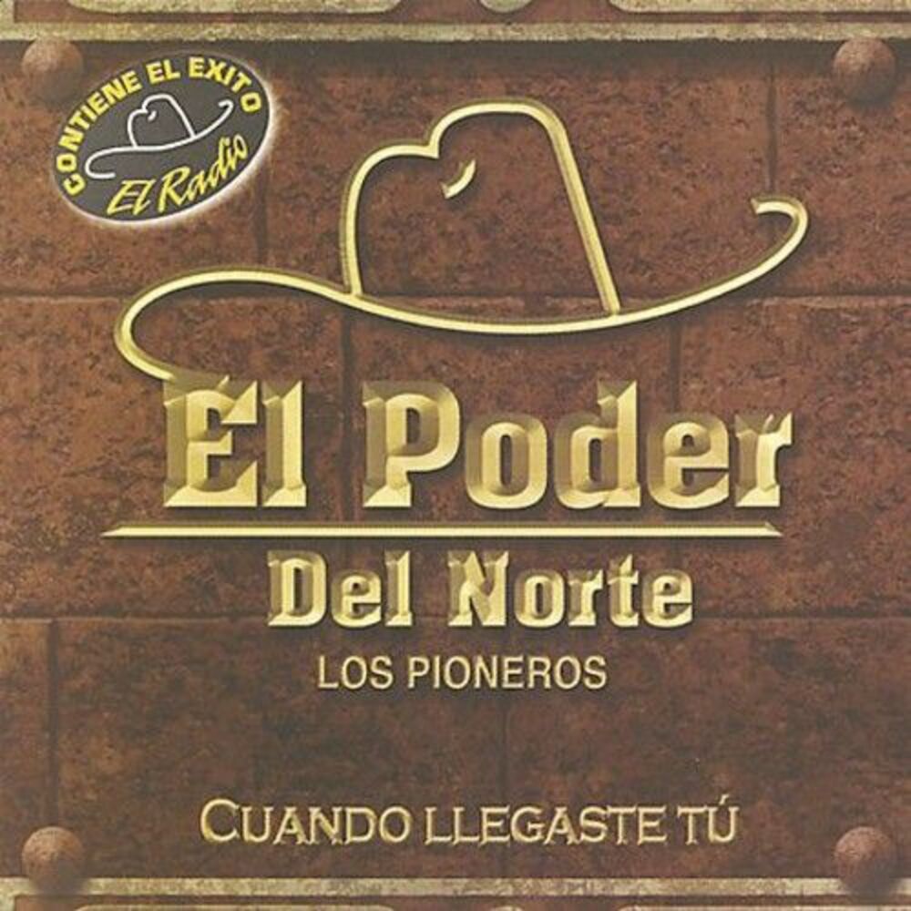 El Poder del Norte - Cuando Llegaste Tu  CD